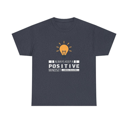 Unisex Heavy Cotton Tee - Positive Mindset Printed  T-Shirt - Comfortable Casual Wear Tee - Unique Graphic Tee - Gift